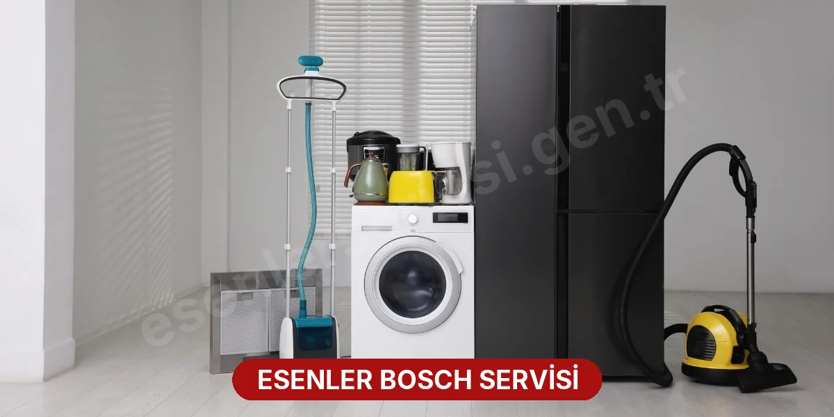 Esenler Bosch Servisi